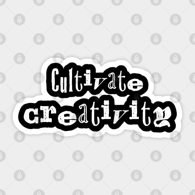 Cultivate Creativity Art Education Sticker by Huhnerdieb Apparel